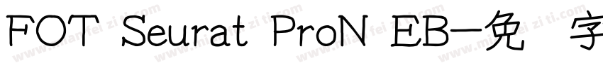 FOT Seurat ProN EB字体转换